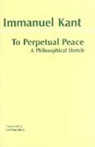 Immanuel Kant - To Perpetual Peace