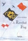 Julia Jones, Claudia Myatt - A Ravelled Flag