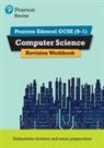 Cynthia Selby, Ann Weidmann - Pearson REVISE Edexcel GCSE Computer Science Revision Workbook - for 2026, 2027 exams