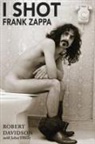 Robert JH Davidson, John Elliott - I Shot Frank Zappa