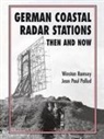 Winston Ramsey - German Coastal Radar Stations Then and Now