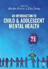Maddie Sealey Burton, Maddie Burton, Burton Maddie, Clive Sealey, Sealey Clive - Introduction to Child and Adolescent Mental Health