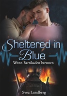 Svea Lundberg - Sheltered in blue: Wenn Barrikaden brennen