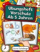 Laura Eichelberger - Übungsheft Vorschule Ab 5 Jahren