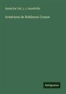 Daniel de Foë, J. J. Grandville - Aventures de Robinson Crusoe