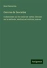 René Descartes - Oeuvres de Descartes