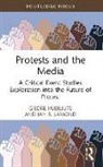 Giedre Kubiliute, Lamond Ian R. - Protests and the Media