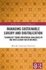 Mario D. Schultz, Peter Seele - Managing Sustainable Luxury and Digitalization