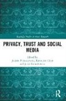 Chen Kuanchin, Jerzy Gołuchowski, Joanna Paliszkiewicz - Privacy, Trust and Social Media