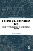 Alptekin Koksal - Big Data and Competition Law