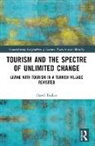 Hazel Tucker, Tucker Hazel - Tourism and the Spectre of Unlimited Change