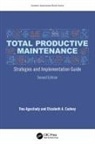 Tina (Certified Lean Six Sigma Master B Agustiady, Agustiady Tina, Cudney Elizabeth A. - Total Productive Maintenance