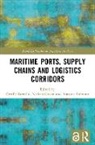 Bertelle Cyrille, Antoine Frémont, Nathan Gouin - Maritime Ports, Supply Chains and Logistics Corridors