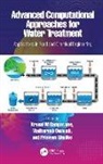 Krunal M (Indian Institute of Technolog Gangawane, Madhuresh Dwivedi, Krunal M Gangawane, Praveen Ghodke - Advanced Computational Approaches for Water Treatment