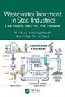 Pranjal Pratim Das, Deepti, Piyal Mondal, Mihir Kumar Purkait, Mihir Kumar (Indian Institute of Technolo Purkait - Wastewater Treatment in Steel Industries