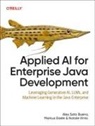 Alex Soto Bueno, Markus Eisele, Natale Vinto - Applied AI for Enterprise Java Development