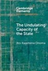 Ato Kwamena (University of Toronto) Onoma, Onoma Ato Kwamena - Undulating Capacity of the State