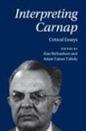 Alan Richardson, Adam Tamas Tuboly - Interpreting Carnap