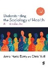 Anne-Marie Barry, Barry Anne-Marie, Chris Yuill, Yuill Chris - Understanding the Sociology of Health