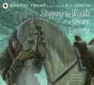 Robert Frost, P. J. Lynch, P.J. Lynch - Stopping By Woods on a Snowy Evening