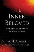 A H Almaas, A. H. Almaas, Ram Dass - The Inner Beloved The Heart's Journey to Divine Unity