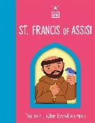 DK - The Saint who Loved Animals aEuro' Francis of Assisi