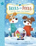 A R Capetta, A. R. Capetta, Charlene Chua - Hocus and Pocus and the Snow Day Sorcery