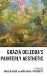 Angela Guiso, Virginia A Picchietti, Virginia A. Picchietti - Grazia Deledda's Painterly Aesthetic