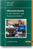 Sven Henning, Werner Lebek, Goerg H Michler, Goerg H. Michler - Ultramikrotomie in den Material- und Biowissenschaften