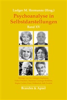 Ludger M. Hermanns - Psychoanalyse in Selbstdarstellungen - XV: Psychoanalyse in Selbstdarstellungen