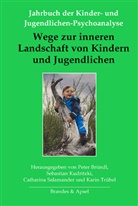 Sidney F. Anderson, Dieter Bürgin, Jos Durban, Peter Bründl, Sebastian Kudritzki, Catharina Salamander... - Wege zur inneren Landschaft von Kindern und Jugendlichen