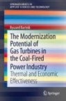 Ryszard Bartnik - The Modernization Potential of Gas Turbines in the Coal-Fired Power Industry