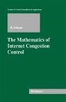 Rayadurgam Srikant - The Mathematics of Internet Congestion Control