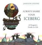 Jamison Odone - Always Share Your Iceberg