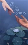 Annie Leigh - Us in the 21st Century