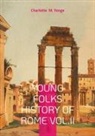 Charlotte M. Yonge - Young Folks History Of Rome Vol.II