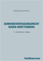 Arne Pautsch, Heinz Pflumm, Gerhard Waibel - Gemeindeverfassungsrecht Baden-Württemberg