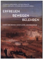 Björn Blankenheim, Jochen Krautz, Doris Lehmann, Michael Rohlmann - erfreuen bewegen belehren
