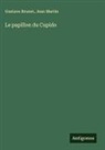 Gustave Brunet, Jean Martin - Le papillon du Cupido