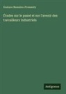 Gustave Barsalou-Fromenty - Études sur le passé et sur l'avenir des travailleurs industriels