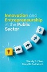 David B Audretsch, Audretsch David B., Wendy D Chen, Wendy D. Chen - Innovation and Entrepreneurship in the Public Sector