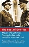 Robert Kalbach, Olivier Lebleu, Leonor Adriana Rosado-Bonewitz - The Best of Enemies