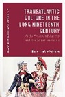 Malchow Howard LeRoy - Transatlantic Culture in the Long Nineteenth Century