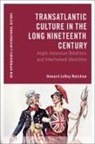 Howard LeRoy Malchow, Malchow Howard LeRoy - Transatlantic Culture in the Long Nineteenth Century