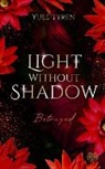 Yule Tyren, Heartcraft Verlag, Heartcraft Verlag - Light Without Shadow - Betrayed (New Adult)