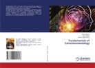 Sayan Abenov, Yerkin Aibassov, Avicenn Galymzhanuly - Fundamentals of Consciousnessology