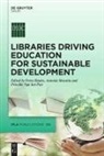 Petra Hauke, Antonia Mocatta, Priscilla Nga Ian Pun - Libraries Driving Education for Sustainable Development