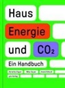 Annette Gigon, Mike Guyer, Arend Kölsch - Haus, Energie und CO2