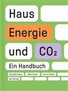 Annette Gigon, Mike Guyer, Arend Kölsch - Haus, Energie und CO2