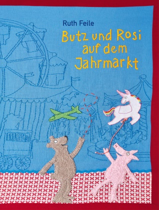 Ruth Feile, Ruth Feile - Butz und Rosi auf dem Jahrmarkt